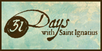 31 Days with Saint Ignatius