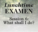 Lunchtime Examen Session 6 button