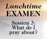 Lunchtime Examen Session 3 