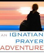 An Ignatian Prayer Adventure