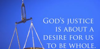 God’s justice is about a desire for us to be whole. - scales of justice