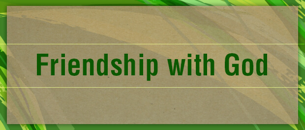 Lenten Meditations: Friendship with God