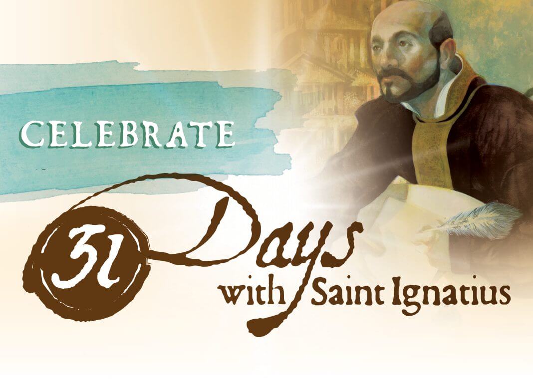 Celebrate 31 Days with St. Ignatius - text next to image of St. Ignatius Loyola