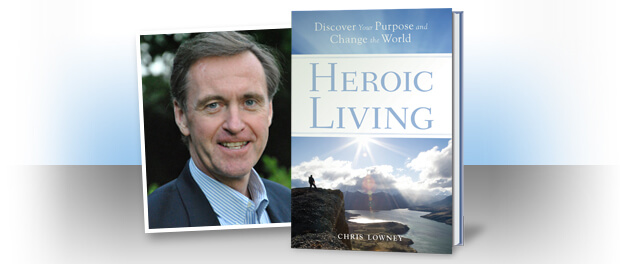 Heroic Living by Chris Lowney