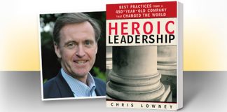 Heroic Leadership by Chris Lowney
