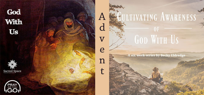 Advent Options from Sacred Space and Becky Eldredge