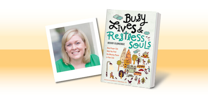 Busy Lives & Restless Souls by Becky Eldredge