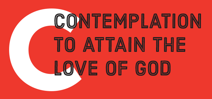 Contemplation to Attain the Love of God