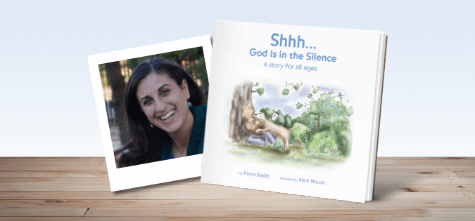 Shhh . . . God Is in the Silence - by Fiona Basile and illustrated by Alice Mount