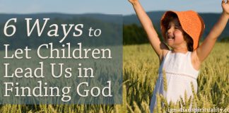 6 Ways to Let Children Lead Us in Finding God - words next to image of carefree child in field