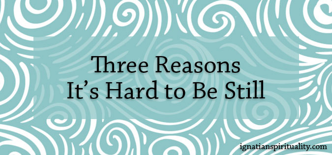 Three Reasons It's Hard to Be Still - text on background of green swirls
