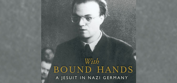 close-up of Alfred Delp on cover of With Bound Hands: A Jesuit in Nazi Germany: The Life and Selected Prison Letters of Alfred Delp by Mary Frances Coady