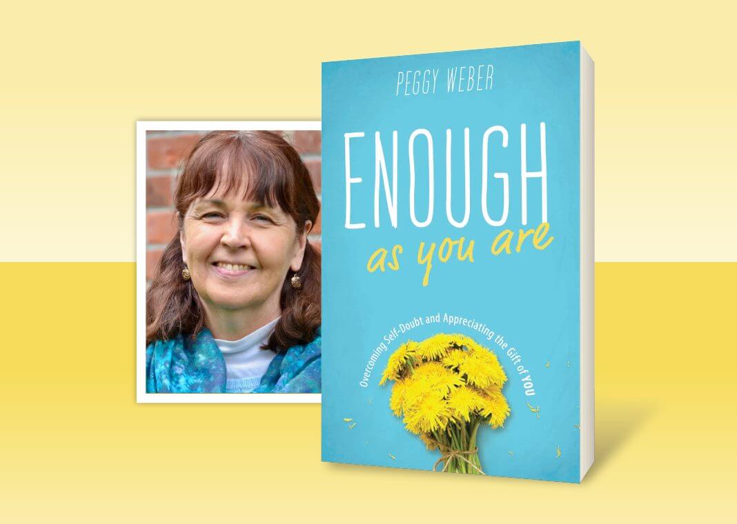 Enough as You Are by Peggy Weber - image of book cover and author