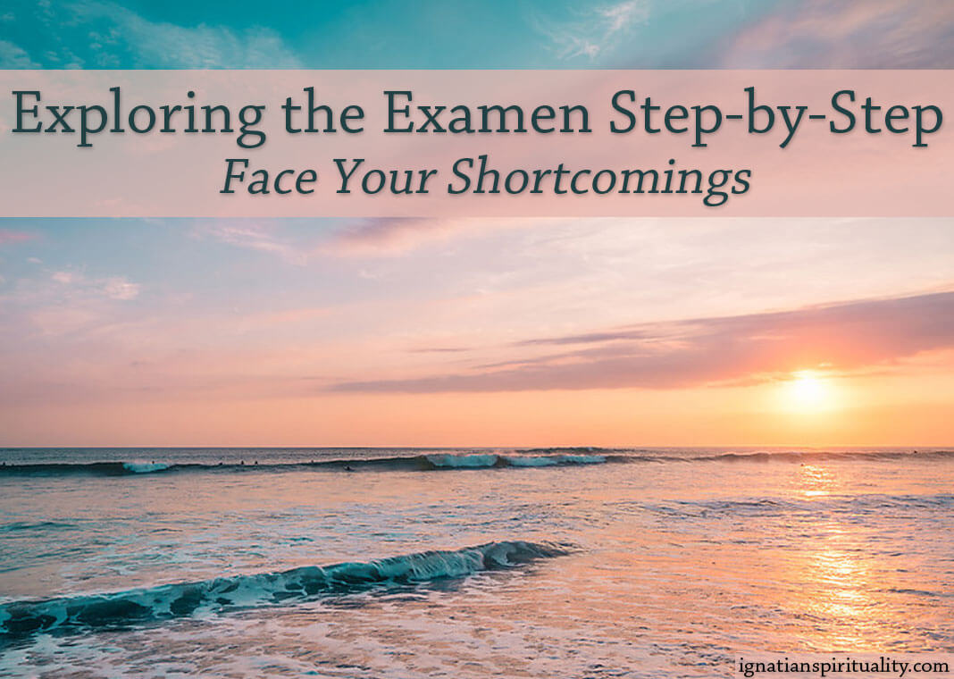 sunrise over water - text: Exploring the Examen Step-by-Step: Face Your Shortcomings
