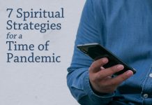 7 Spiritual Strategies for a Time of Pandemic - text next to man holding cell phone