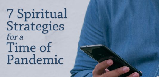 7 Spiritual Strategies for a Time of Pandemic - text next to man holding cell phone