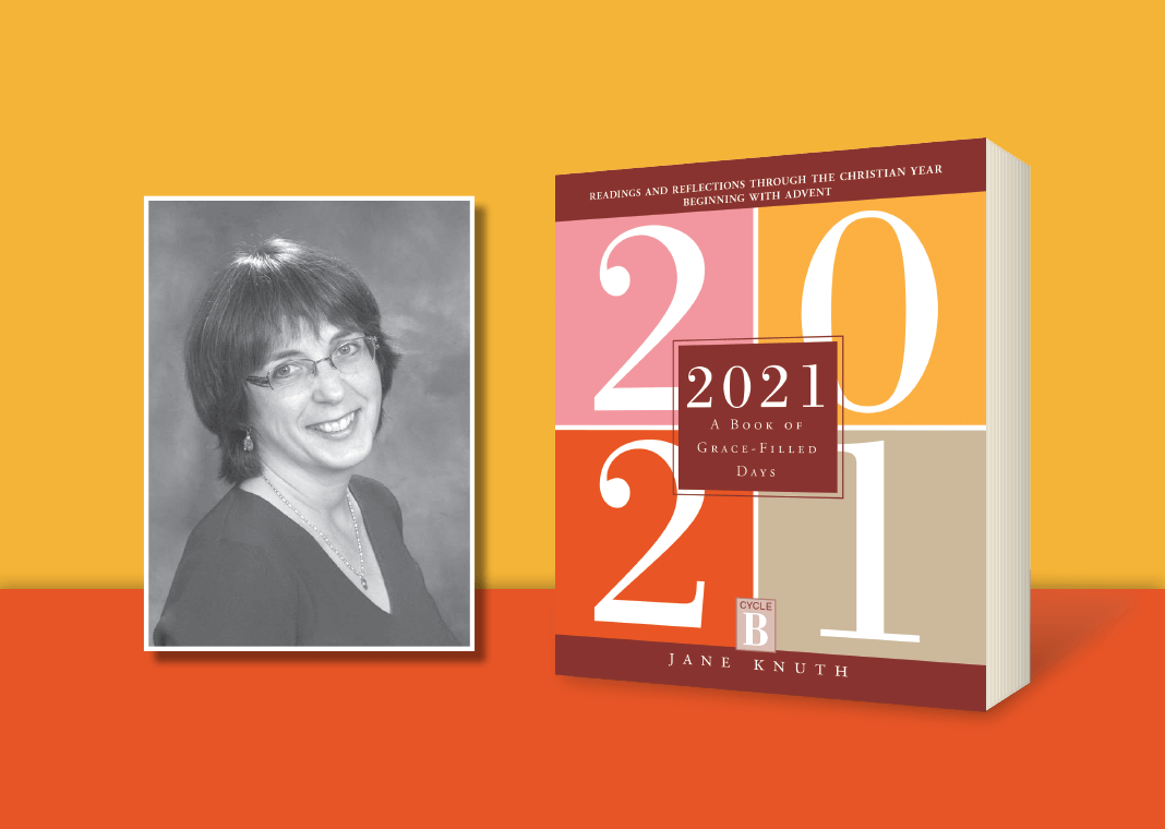 2021: A Book of Grace-Filled Days by Jane Knuth - book cover and author photo