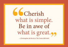 Quote in harvest colors - "Cherish what is simple. Be in awe of what is great." - Christopher de Vinck in The Center Will Hold