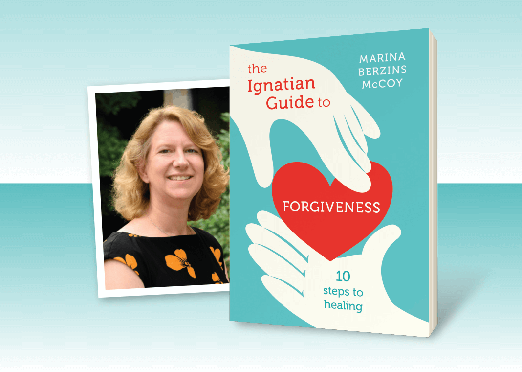 The Ignatian Guide to Forgiveness - book cover and photo of author Marina Berzins McCoy