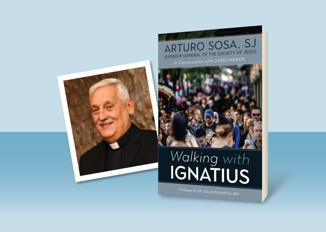 "Walking with Ignatius" by Arturo Sosa, SJ - book cover and author photo