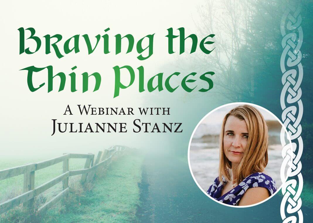 Braving the Thin Places: A Webinar with Julianne Stanz (author pictured next to text)
