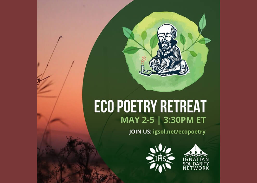 Ignatian Solidarity Network Eco Poetry Retreat