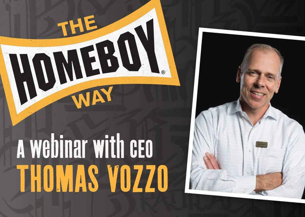 The Homeboy Way: A Webinar with CEO Thomas Vozzo