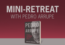 Mini-Retreat with Pedro Arrupe - text next to book cover of "Pedro Arrupe: A Heart Larger Than the World"