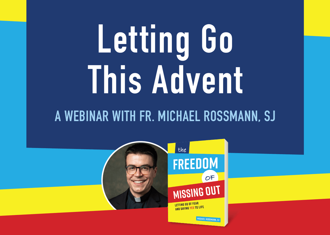 Letting Go This Advent: A Webinar with Fr. Michael Rossmann, SJ