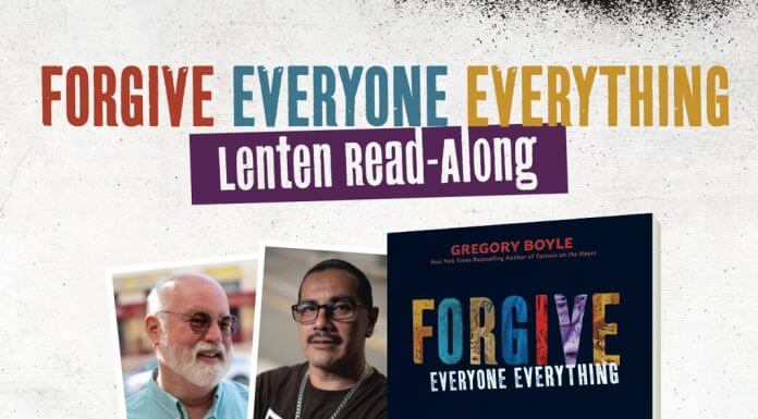 Forgive Everyone Everything Lenten Read-Along - book and author Gregory Boyle and artist Fabian Debora