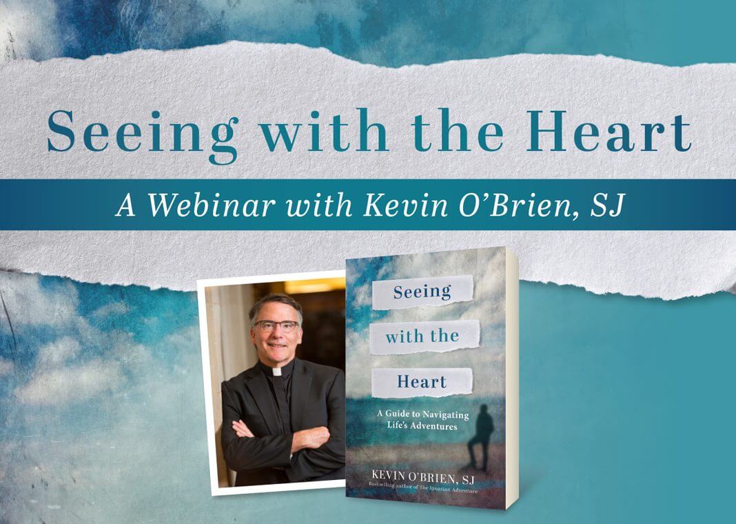 Seeing with the Heart: A Webinar with Kevin O’Brien, SJ - author pictured next to book