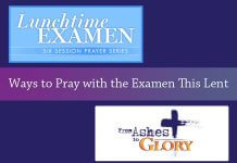 Ways to Pray with the Examen This Lent