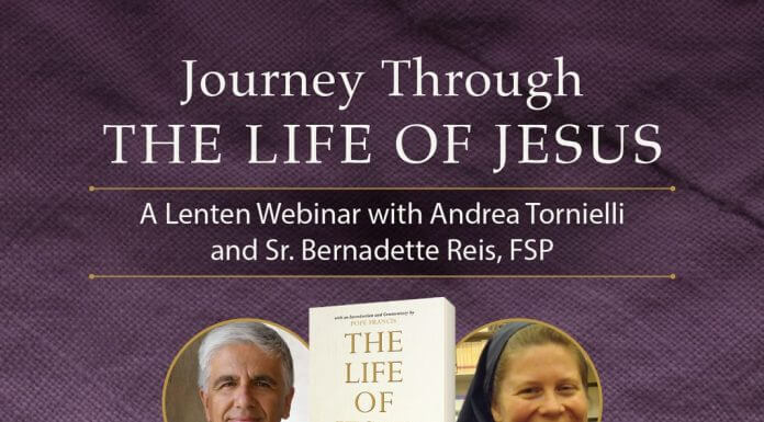 Journey Through the Life of Jesus: A Lenten Webinar with Andrea Tornielli and Sr. Bernadette Reis, FSP - presenters pictured next to book cover of "The Life of Jesus"