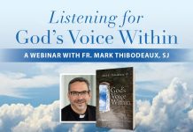 Listening for God's Voice Within: A Webinar with Fr. Mark Thibodeaux, SJ (pictured)