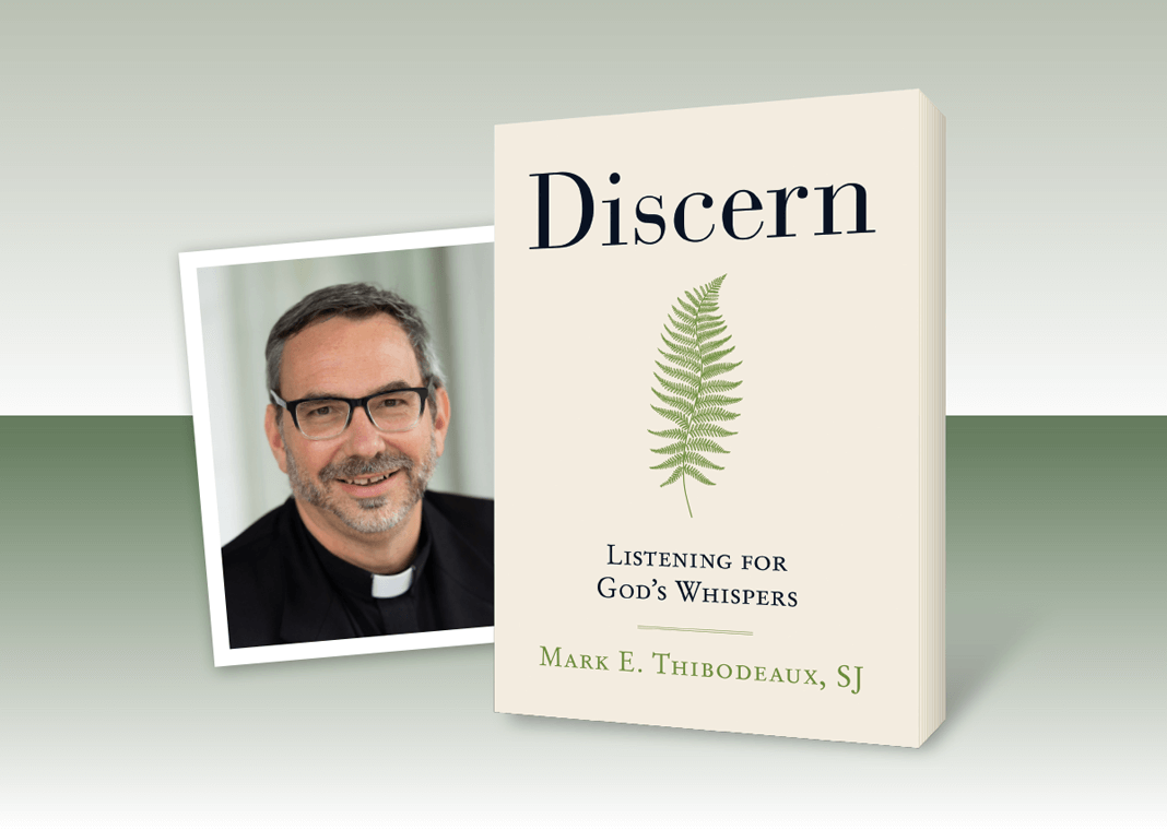 "Discern: Listening for God's Whispers" by Mark E. Thibodeaux, SJ - book cover next to photo of priest-author