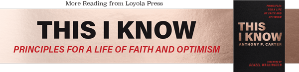 ad for This I Know: Principles for a Life of Faith and Optimism - book by Anthony P. Carter